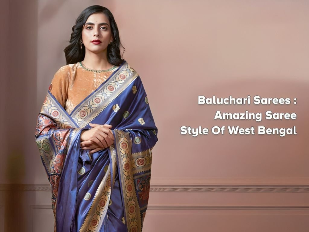 Baluchari Sarees - Amazing Saree Style of West Bengal