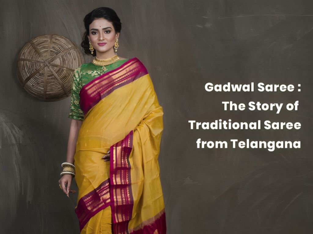 Gadwal Sarees - The Story of Traditional Saree from Telangana