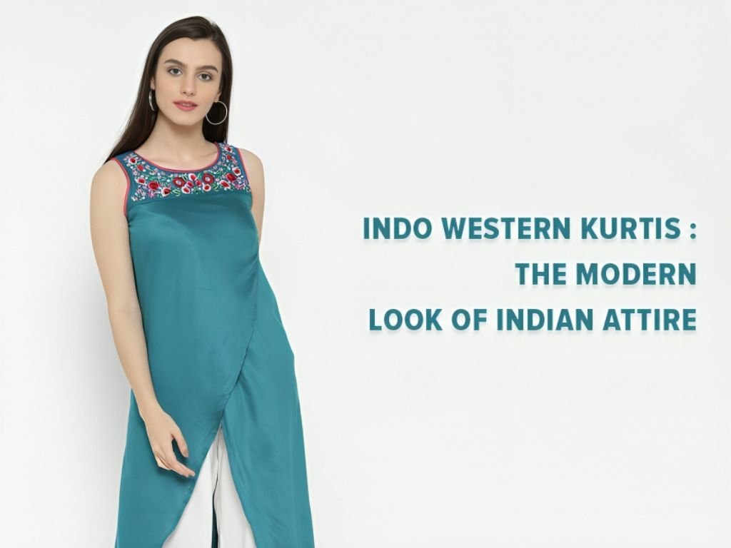 Indo Western Kurtis - The Modern Look of Indian Attire
