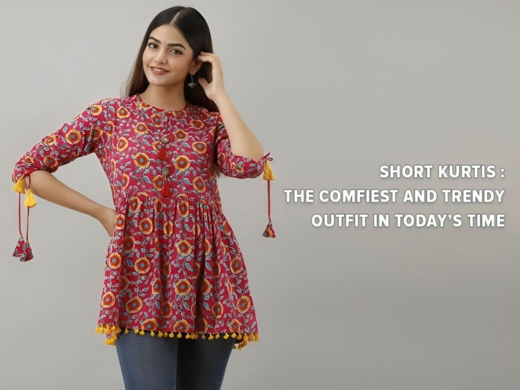 Short Kurtis - The comfiest and Trendy outfit in Today’s time