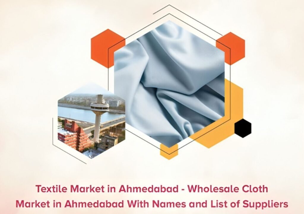 Ahmedabad Textile Market – Wholesale Cloth Market in Ahmedabad With Names and List of Suppliers