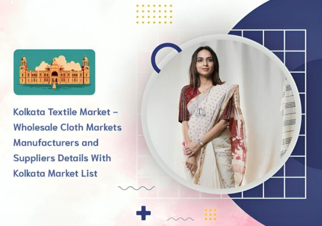 Kolkata Textile Market - Wholesale Cloth Markets Manufacturers and Suppliers Details With Kolkata Market List