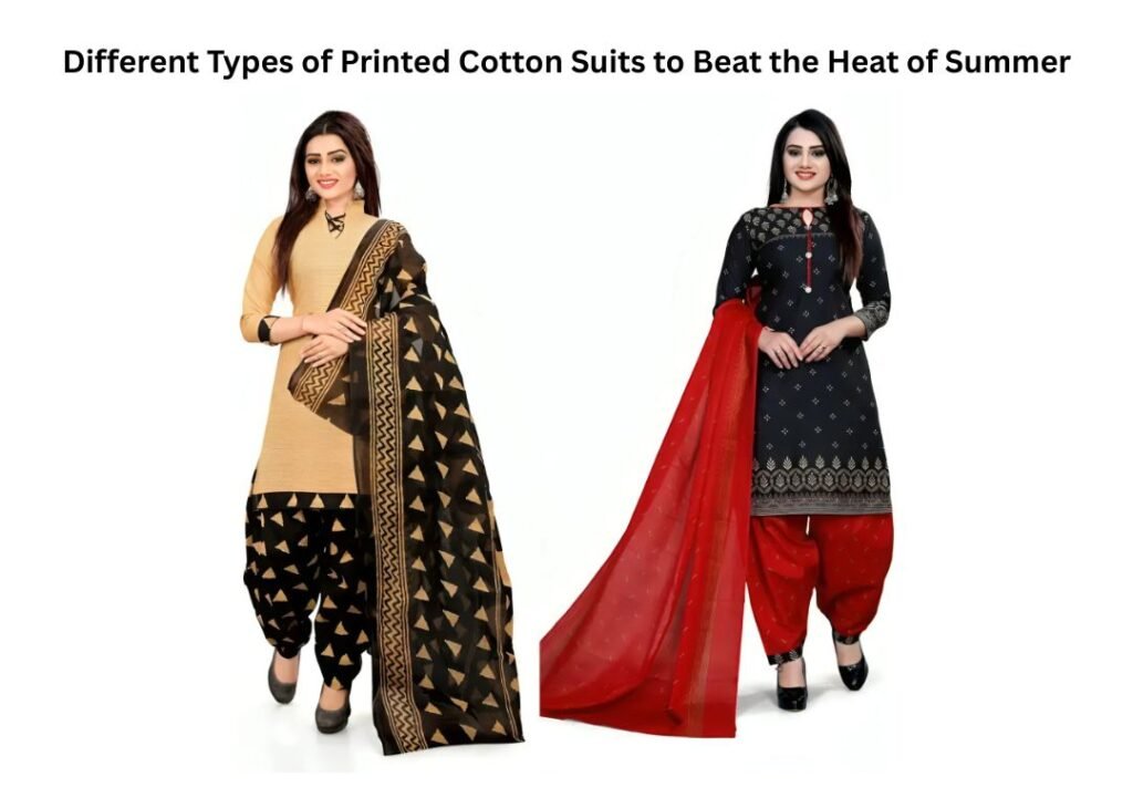 Different Types of Printed Cotton Suits to Beat the Heat of Summer