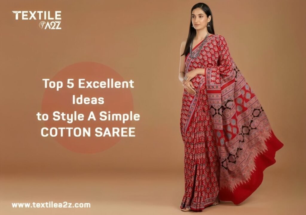 Top 5 Excellent Ideas to Style A Simple Cotton Saree
