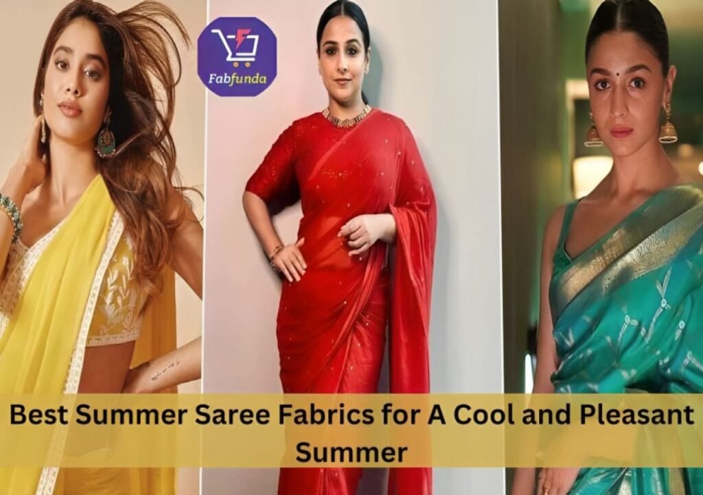 Best Summer Saree Fabrics for A Cool and Pleasant Summer