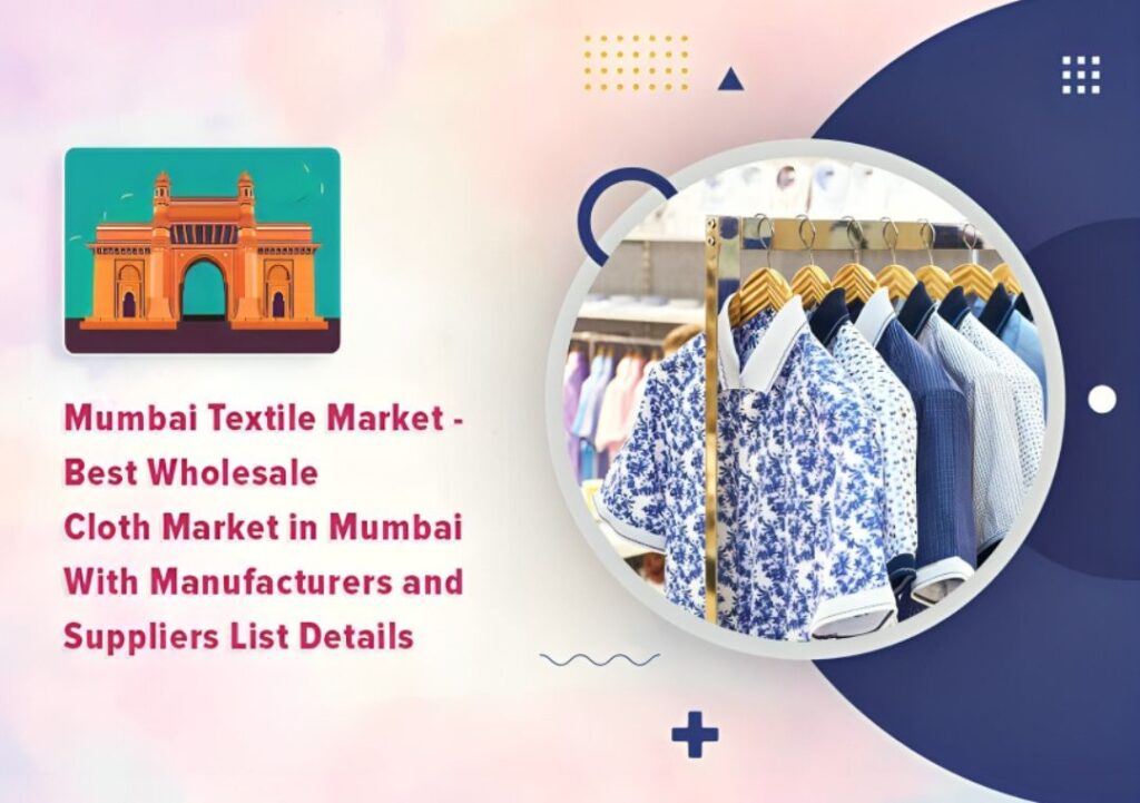 Mumbai Textile Market - List of Best Wholesale Cloth Markets in Mumbai With Manufacturers and Suppliers Details